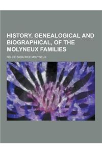 History, Genealogical and Biographical, of the Molyneux Families