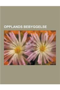 Opplands Bebyggelse