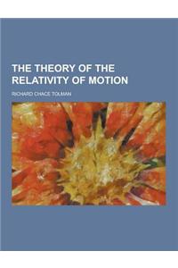 The Theory of the Relativity of Motion