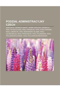 Podzia Administracyjny Czech: Dzielnice Czeskich Miast, Herby Krajow Czeskich, Kraj Wysoczyzna, Kraj Hradecki, Kraj Karlowarski