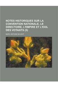 Notes Historiques Sur La Convention Nationale, Le Directoire, L'Empire Et L'Exil Des Votants (5)