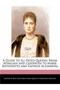 A Guide to Ill-Fated Queens