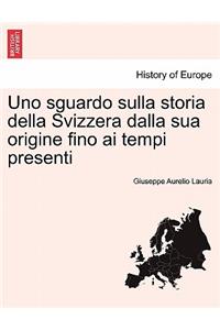 Uno Sguardo Sulla Storia Della Svizzera Dalla Sua Origine Fino AI Tempi Presenti