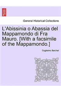 L'Abissinia O Abassia del Mappamondo Di Fra Mauro. [With a Facsimile of the Mappamondo.]