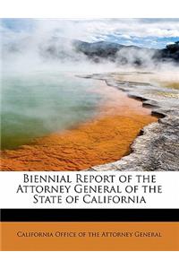 Biennial Report of the Attorney General of the State of California