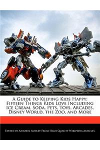 A Guide to Keeping Kids Happy