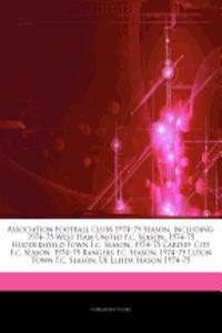 Articles on Association Football Clubs 1974a 75 Season, Including