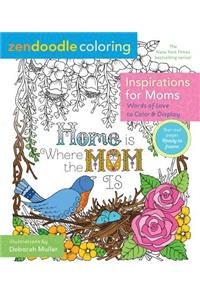 Zendoodle Coloring: Inspirations for Moms: Words of Love to Color and Display