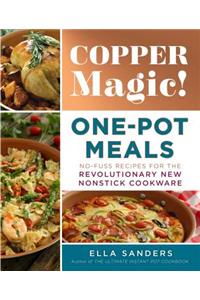 Copper Magic! One-Pot Meals