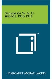 Decade of W. M. U. Service, 1913-1923