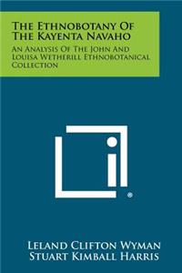 Ethnobotany Of The Kayenta Navaho