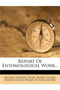 Report of Entomological Work...