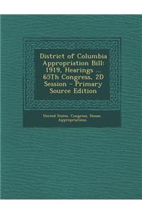 District of Columbia Appropriation Bill: 1919, Hearings ... 65th Congress, 2D Session