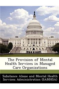 Provision of Mental Health Services in Managed Care Organizations