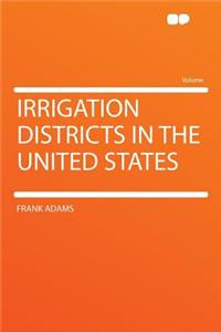 Irrigation Districts in the United States