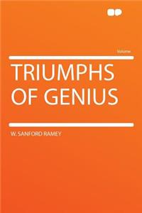 Triumphs of Genius