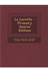 La Lorette - Primary Source Edition