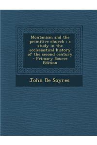 Montanism and the Primitive Church