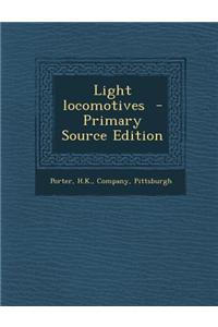 Light Locomotives - Primary Source Edition
