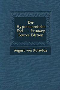 Der Hyperboreeische Esel...