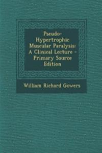 Pseudo-Hypertrophic Muscular Paralysis