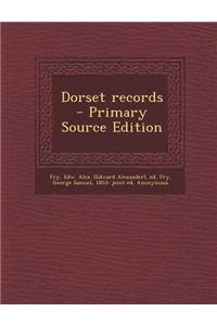 Dorset Records - Primary Source Edition