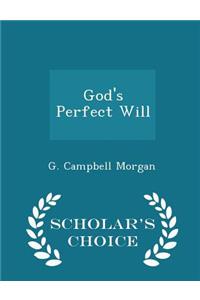 God's Perfect Will - Scholar's Choice Edition