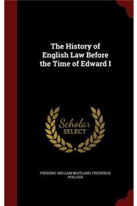 The History of English Law Before the Time of Edward I