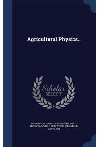 Agricultural Physics..