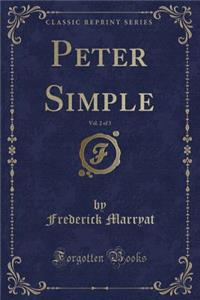 Peter Simple, Vol. 2 of 3 (Classic Reprint)