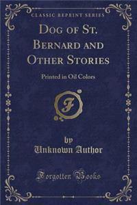 Dog of St. Bernard and Other Stories