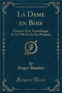 La Dame En Bois