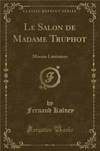 Le Salon de Madame Truphot