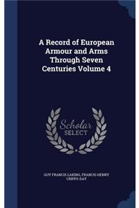 A Record of European Armour and Arms Through Seven Centuries Volume 4