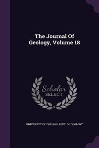 The Journal of Geology, Volume 18