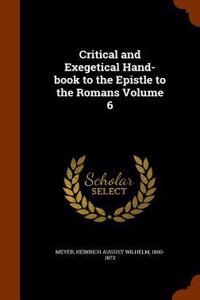 Critical and Exegetical Hand-Book to the Epistle to the Romans Volume 6