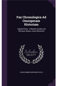 Fax Chronologica Ad Omnigenam Historiam