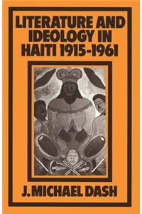 Literature and Ideology in Haiti, 1915–1961