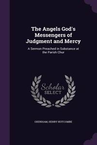 The Angels God's Messengers of Judgment and Mercy