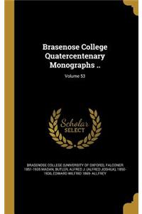 Brasenose College Quatercentenary Monographs ..; Volume 53