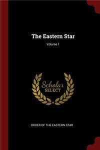 The Eastern Star; Volume 1