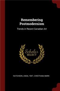 Remembering Postmodernism