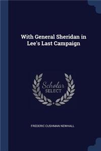 With General Sheridan in Lee's Last Campaign