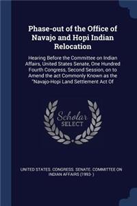 Phase-out of the Office of Navajo and Hopi Indian Relocation
