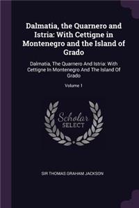 Dalmatia, the Quarnero and Istria