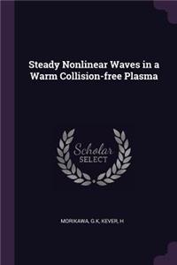 Steady Nonlinear Waves in a Warm Collision-free Plasma