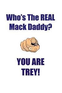 TREY IS THE REAL MACK DADDY AFFIRMATIONS WORKBOOK Positive Affirmations Workbook Includes