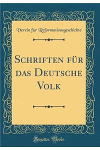 Schriften FÃ¼r Das Deutsche Volk (Classic Reprint)