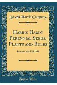 Harris Hardy Perennial Seeds, Plants and Bulbs