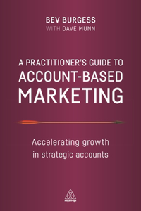 A Practitioner's Guide to Account-Based Marketing